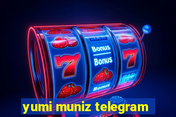 yumi muniz telegram